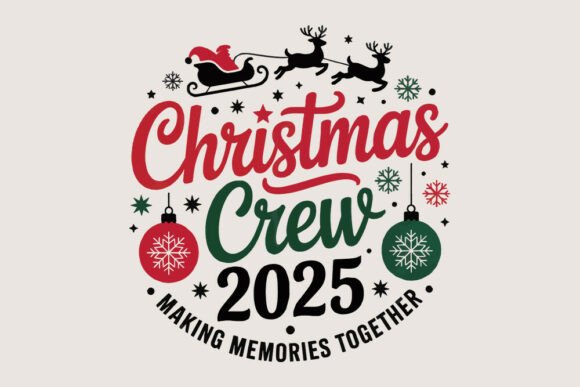 Christmas Crew 2025 SVG: Graphics for Crafts