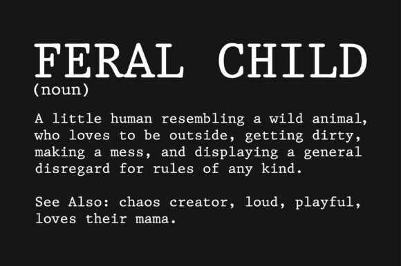 Feral Child Noun PNG SVG Sublimation