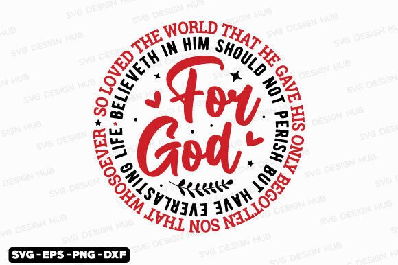 For God so Loved SVG PNG, Valentine Svg