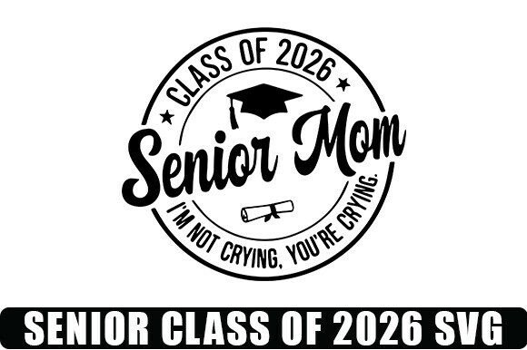 Senior Class of 2026 SVG: Graphics and Crafts for Branding